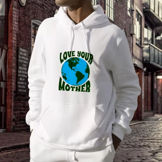 Aesthetic Hoodie Love Your Mother Costume For Earth Day 1