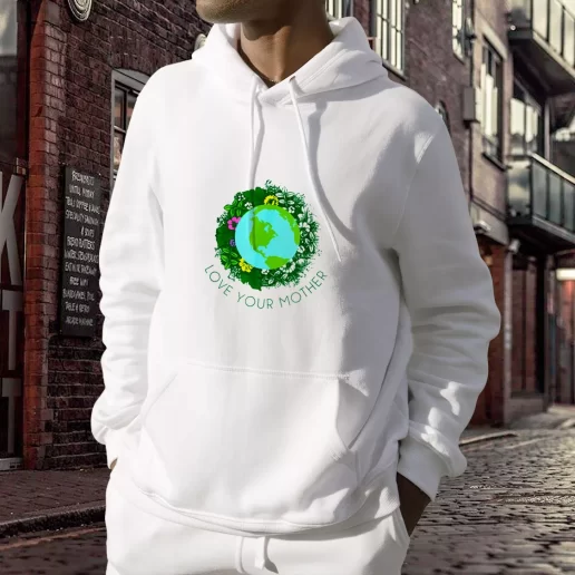 Aesthetic Hoodie Love Your Mother Earth And Flowers Costume For Earth Day 1