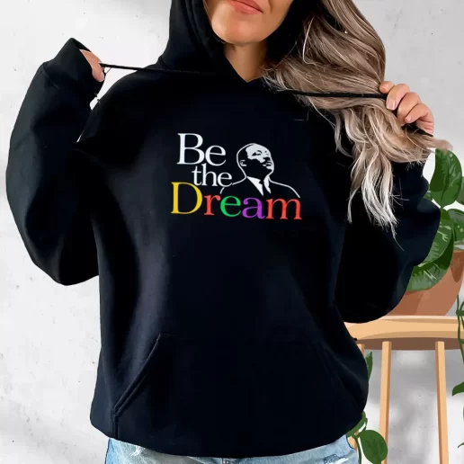 Aesthetic Hoodie Martin Luther King Jr Be The Dream 1