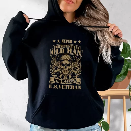 Aesthetic Hoodie Never Underestimate An Old Man Who Is Also A US Gifts For Veterans Day 1