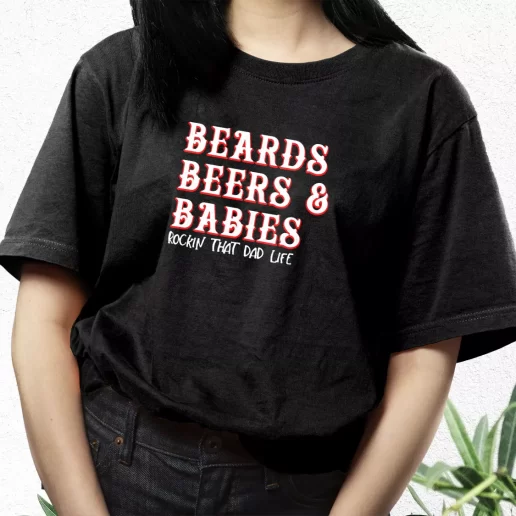 Aesthetic T Shirt Dad Life Beards Beers And Babies Dad Gift Idea 1