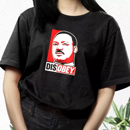 Aesthetic T Shirt Disobey Martin Luther King Jr 1