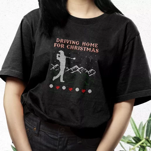 Aesthetic T Shirt Driving Home For Christmas Golf Xmas Streetwear Outfits 1