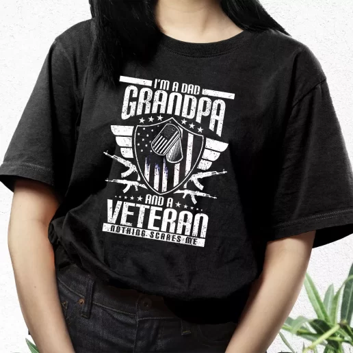 Aesthetic T Shirt Im A Dad Grandpa And A Veteran Nothing Scares Me Best Gifts For Veterans Day 1