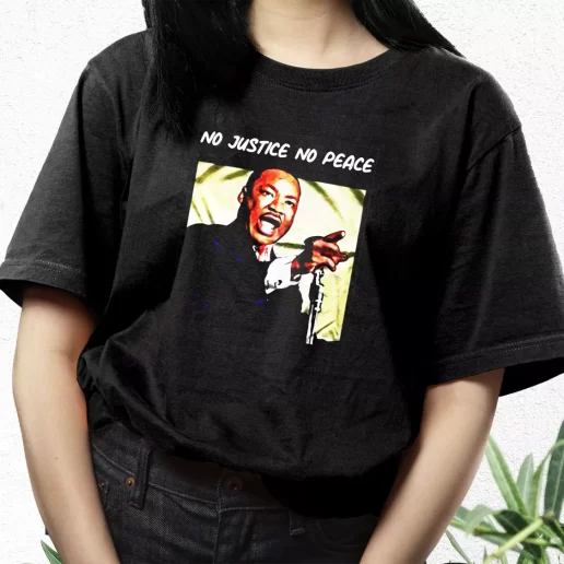 Aesthetic T Shirt Martin Luther King No Justice No Peace 1