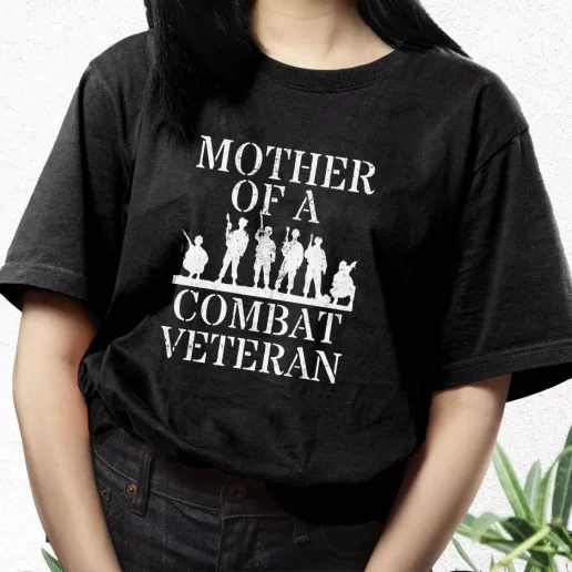 Aesthetic T Shirt Mother of a Combat veteran Best Gifts For Veterans Day 1