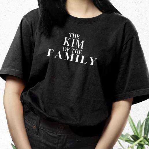 Aesthetic T Shirt The Kim Of The Family Kardashian 1