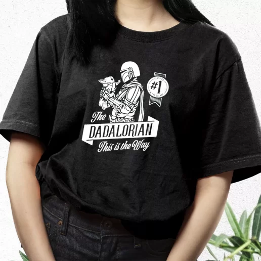 Aesthetic T Shirt The Mandalorian And Grogu Dadalorian This Is The Way Dad Gift Idea 1