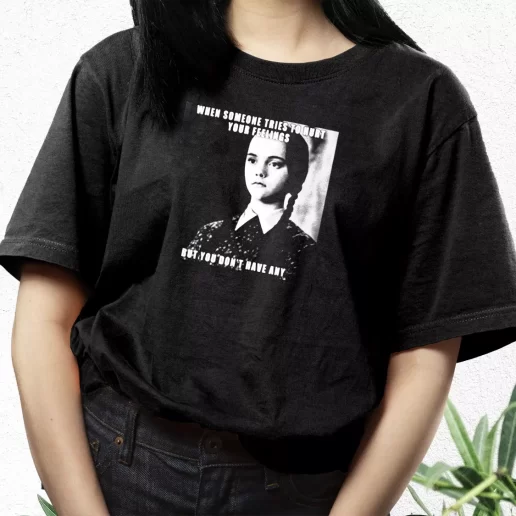 Aesthetic T Shirt Wednesday Addams Quote Someone Tries To Hurt 1