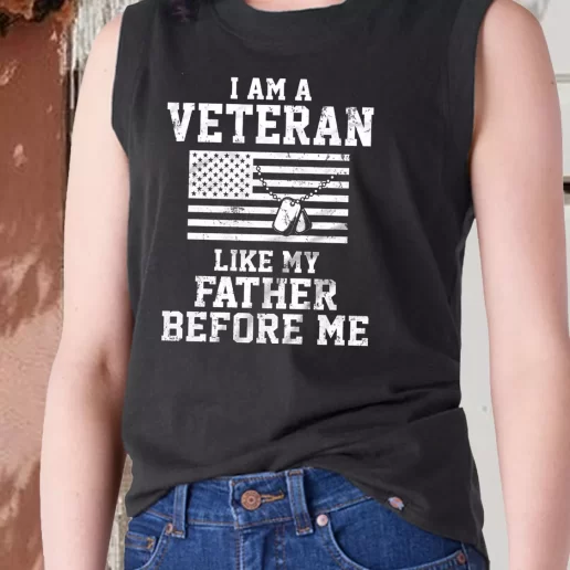 Aesthetic Tank Top I Am A Veteran Like My Father Before Me Combat Veterans Day 1