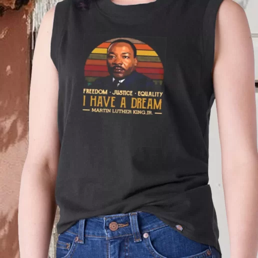 Aesthetic Tank Top I Have A Dream Freedom Justice Equality Martin Luther King Jr 1