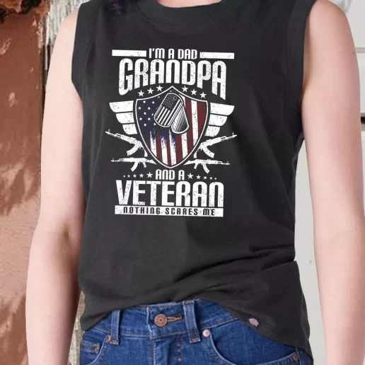 Aesthetic Tank Top Im A Dad Grandpa And A Veteran Nothing Scares Me Combat Veterans Day 1