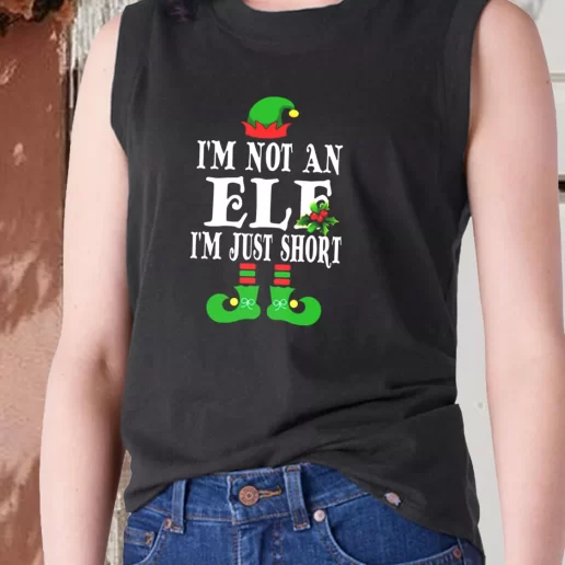 Aesthetic Tank Top Im Not An Elf Im Just Short X Mas Gifts 1