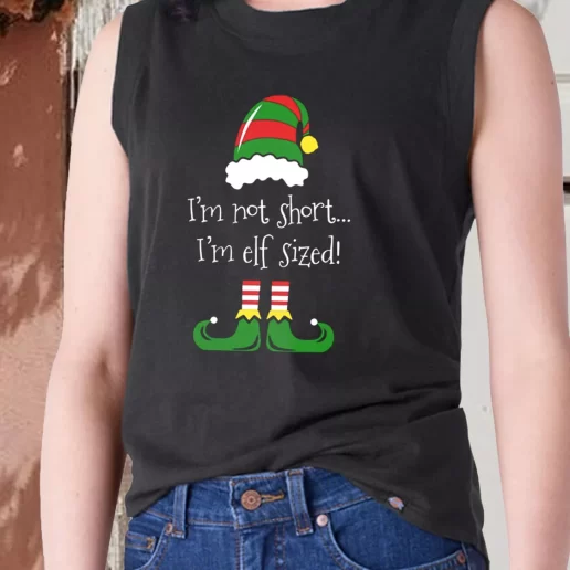 Aesthetic Tank Top Im Not Short Im ELF Sized X Mas Gifts 1