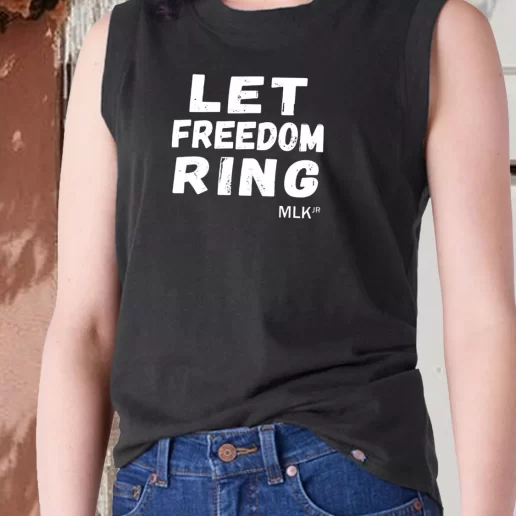 Aesthetic Tank Top Let Freedom Ring Martin Luther King Jr Quote 1