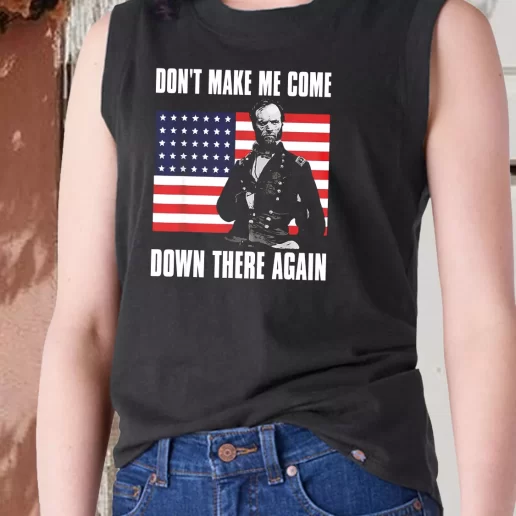 Aesthetic Tank Top Make Me Come Down There Again Sherman Quote Combat Veterans Day 1