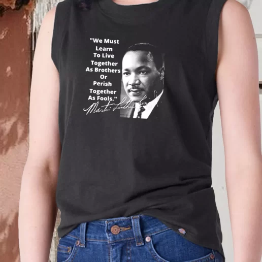 Aesthetic Tank Top Martin Luther King Jr Learn To Live Together 1