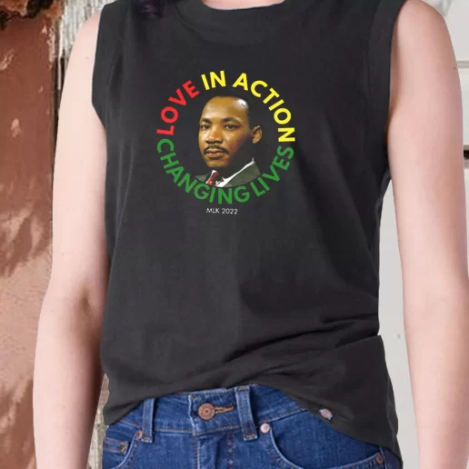 Aesthetic Tank Top Martin Luther King Love In Action Changing Live 1