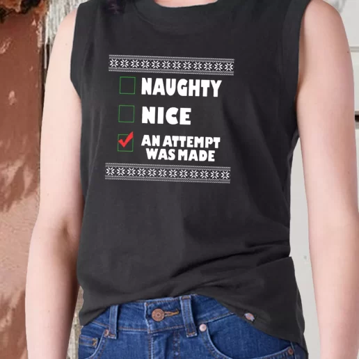 Aesthetic Tank Top Naughty Nice An Attempt Was Made X Mas Gifts 1