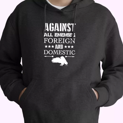 Against All Enemies Foreign and Domestic Old Hoodie Veterans Day 1