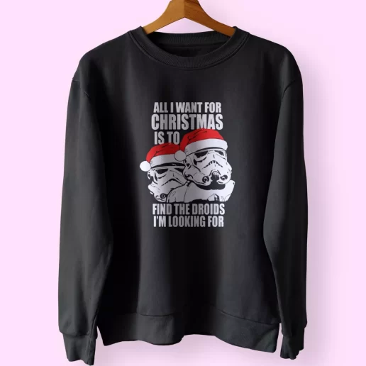 All I Want For Christmas Is The Droids Christmas Sweatshirt Xmas Outfit 1