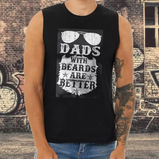 Athletic Tank Top Dads With Beards Are Better Dad Gifts From Son 1