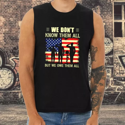 Athletic Tank Top We Dont Know Them All but We Owe Them All Combat Veterans Day 1