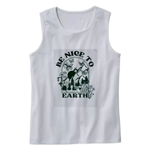 Be Nice To Earth Day Tank Top 1