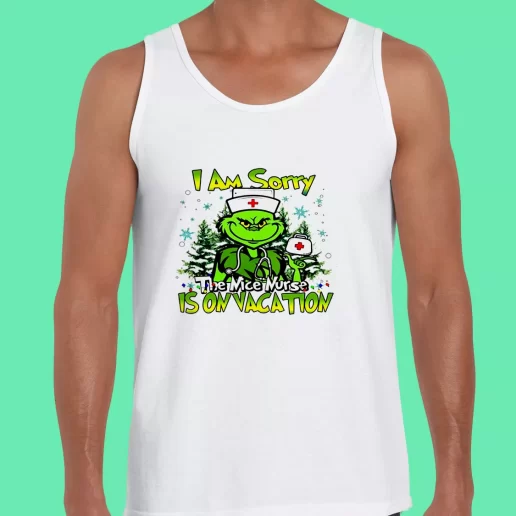 Beach Tank Top Grinch I Am Sorry The Nice Nurse Is On Vacation Funny Christmas Gift 1