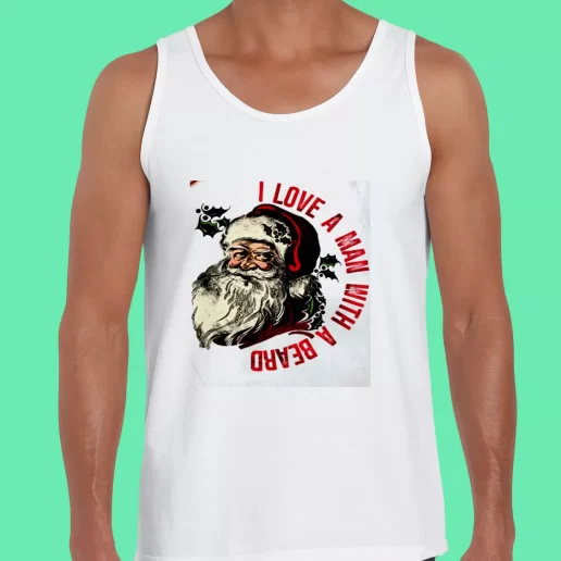 Beach Tank Top I Love A Man With A Beard Like Santa Funny Christmas Gift 1