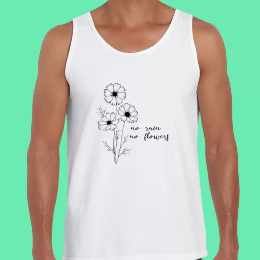 Beach Tank Top No Rain No Flowers Earthday Gifts 1