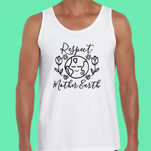 Beach Tank Top Respect Mother Earth Nature Earthday Gifts 1