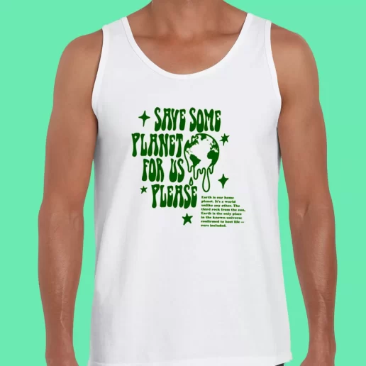 Beach Tank Top Save Some Planet For Us Please Earthday Gifts 1