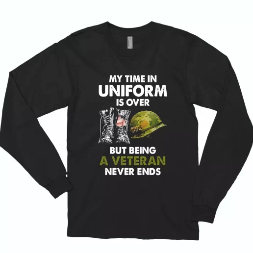 Being A Veteran Never Ends Combat Long Sleeve T Shirt 1