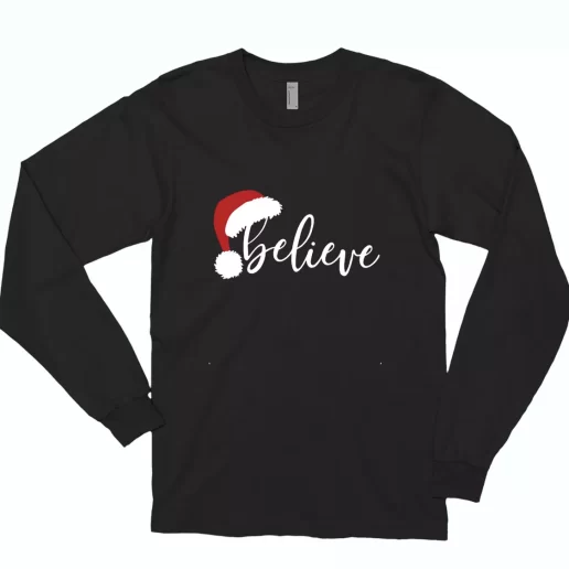 Believe Santa Hat Long Sleeve T Shirt Xmas Gift 1