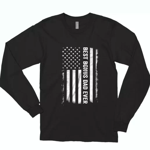 Best Bonus Dad Ever American Flag Long Sleeve T Shirt Gift 1