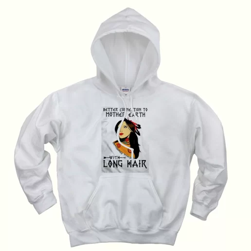 Better Connection To Mother Day Earth Day Hoodie 1