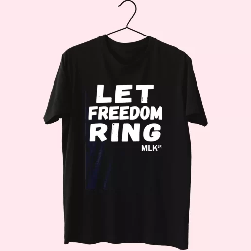 Black History Let Freedom Ring Martin Luther King Jr MLK Day T Shirt 1