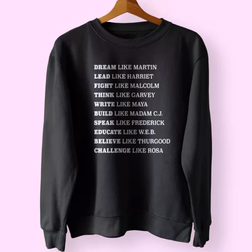 Black Lives Matter Dream Like Martin Rosa Park Quote Sweatshirt Outfit 1