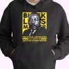 Black Lives Matter Martin Luther King Jr MLK Day Hoodie 1