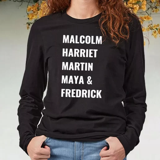 Black Long Sleeve T Shirt Civil Rights Icons Malcolm Harriet Martin Maya Fredrick 1