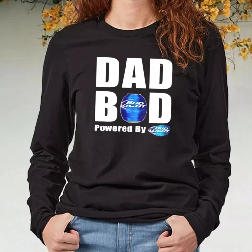 Black Long Sleeve T Shirt Dad Bod Powered By Bud Light Beer DIY Father Day Gift 1