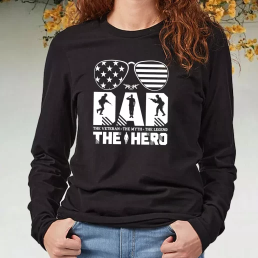 Black Long Sleeve T Shirt Dad The Veteran And My Hero Navy Veterans Day Gifts 1