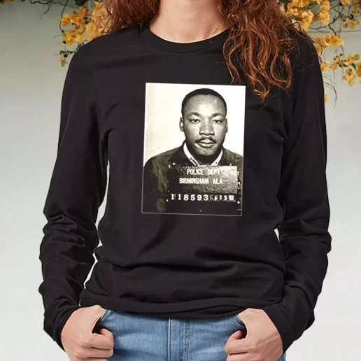 Black Long Sleeve T Shirt Dr Martin Luther King Jr Mugshot Civil Rights 1