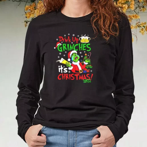 Black Long Sleeve T Shirt Drink Up Grinches Its Christmas Xmas Present 1