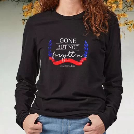 Black Long Sleeve T Shirt Gone But Not Forgotten Navy Veterans Day Gifts 1