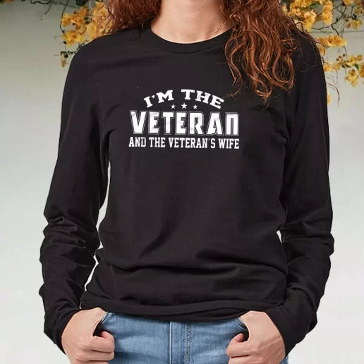 Black Long Sleeve T Shirt Im The Veteran And The Veterans Wife Navy Veterans Day Gifts 1