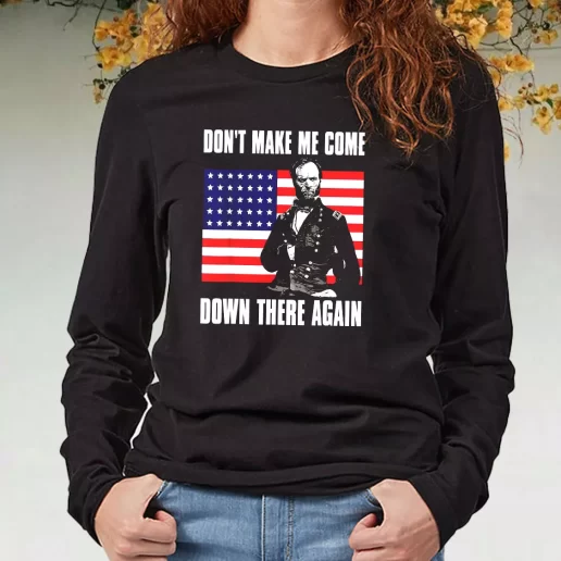 Black Long Sleeve T Shirt Make Me Come Down There Again Sherman Quote Navy Veterans Day Gifts 1