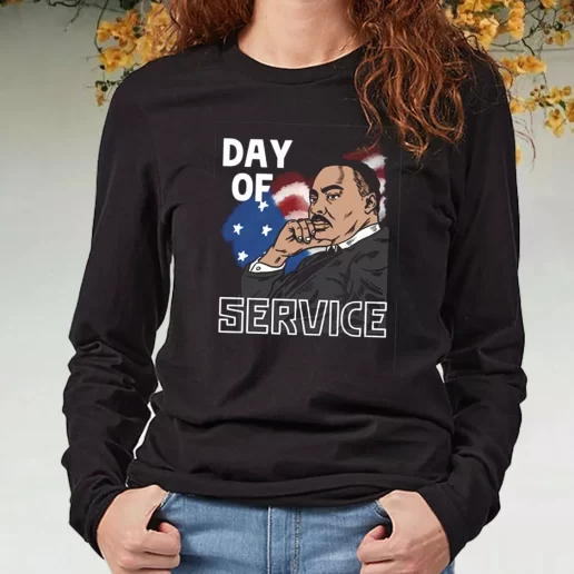 Black Long Sleeve T Shirt Martin Luther King Day Of Service 1