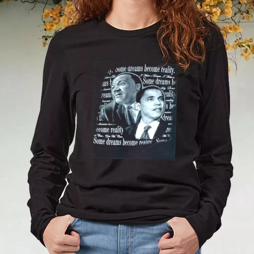 Black Long Sleeve T Shirt Martin Luther King Jr Feat Barack Obama 1